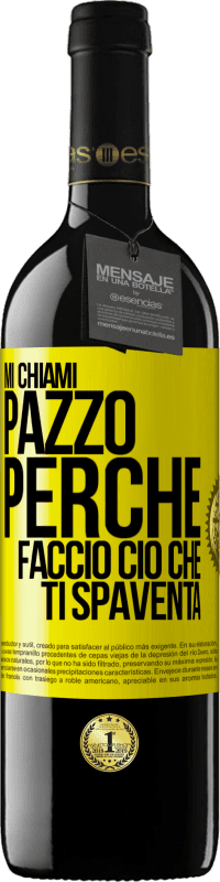 39,95 € Spedizione Gratuita | Vino rosso Edizione RED MBE Riserva Mi chiami pazzo perché faccio ciò che ti spaventa Etichetta Gialla. Etichetta personalizzabile Riserva 12 Mesi Raccogliere 2016 Tempranillo
