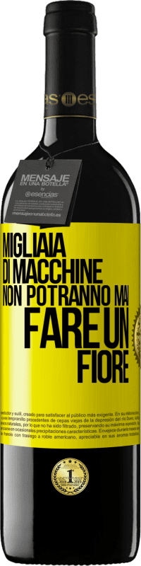 Spedizione Gratuita | Vino rosso Edizione RED MBE Riserva Migliaia di macchine non potranno mai fare un fiore Etichetta Gialla. Etichetta personalizzabile Riserva 12 Mesi Raccogliere 2014 Tempranillo