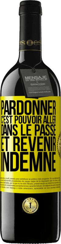 Envoi gratuit | Vin rouge Édition RED MBE Réserve Pardonner, c'est pouvoir aller dans le passé et revenir indemne Étiquette Jaune. Étiquette personnalisable Réserve 12 Mois Récolte 2014 Tempranillo