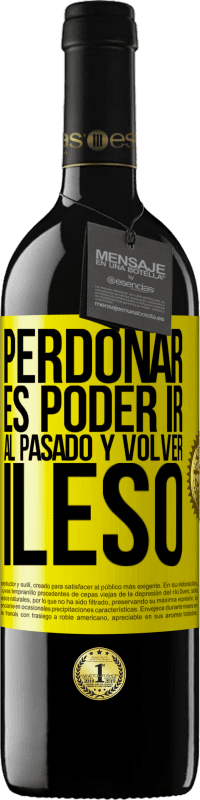 «Perdonar es poder ir al pasado y volver ileso» Edición RED MBE Reserva