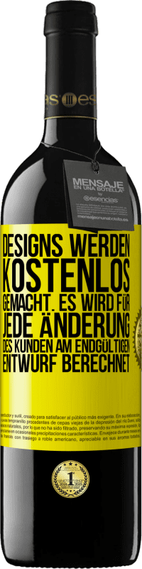 Kostenloser Versand | Rotwein RED Ausgabe MBE Reserve Designs werden kostenlos gemacht. Es wird für jede Änderung des Kunden am endgültigen Entwurf berechnet Gelbes Etikett. Anpassbares Etikett Reserve 12 Monate Ernte 2014 Tempranillo