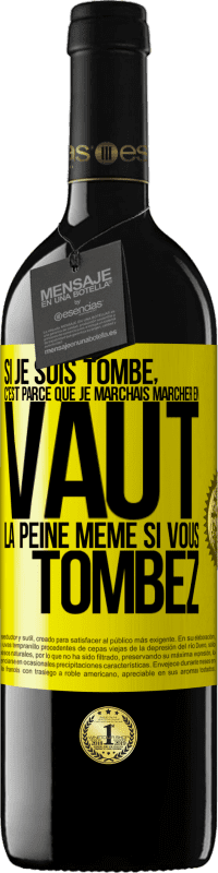 39,95 € | Vin rouge Édition RED MBE Réserve Si je suis tombé, c'est parce que je marchais. Marcher en vaut la peine même si vous tombez Étiquette Jaune. Étiquette personnalisable Réserve 12 Mois Récolte 2015 Tempranillo