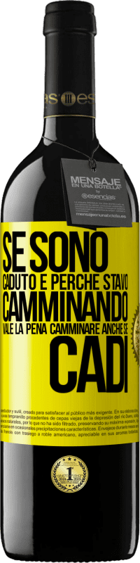 39,95 € | Vino rosso Edizione RED MBE Riserva Se sono caduto è perché stavo camminando. Vale la pena camminare anche se cadi Etichetta Gialla. Etichetta personalizzabile Riserva 12 Mesi Raccogliere 2015 Tempranillo