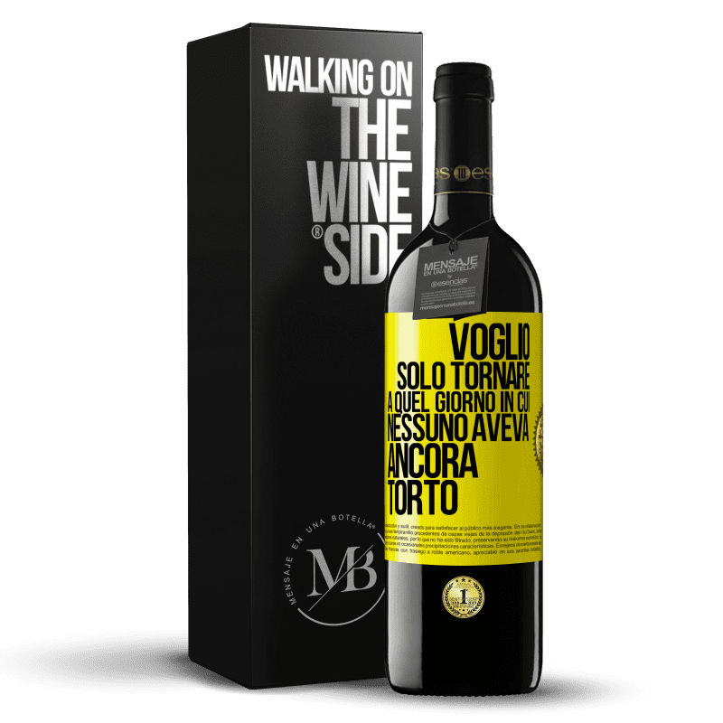 39,95 € Spedizione Gratuita | Vino rosso Edizione RED MBE Riserva Voglio solo tornare a quel giorno in cui nessuno aveva ancora torto Etichetta Gialla. Etichetta personalizzabile Riserva 12 Mesi Raccogliere 2014 Tempranillo