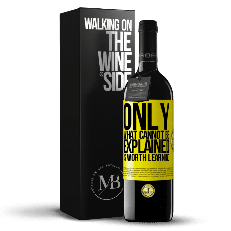 39,95 € Free Shipping | Red Wine RED Edition MBE Reserve Only what cannot be explained is worth learning Yellow Label. Customizable label Reserve 12 Months Harvest 2016 Tempranillo