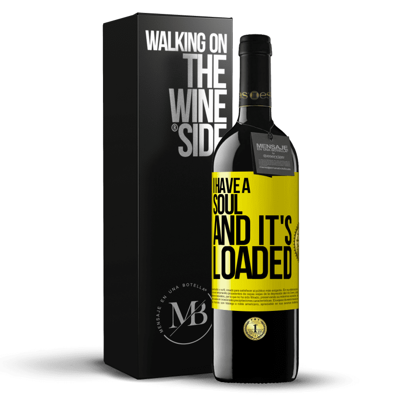 39,95 € Free Shipping | Red Wine RED Edition MBE Reserve I have a soul and it's loaded Yellow Label. Customizable label Reserve 12 Months Harvest 2014 Tempranillo