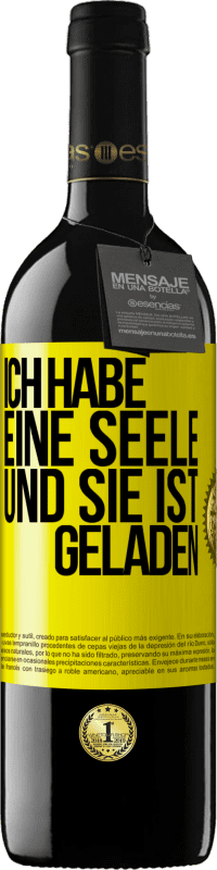 39,95 € Kostenloser Versand | Rotwein RED Ausgabe MBE Reserve Ich habe eine Seele und sie ist geladen Gelbes Etikett. Anpassbares Etikett Reserve 12 Monate Ernte 2014 Tempranillo