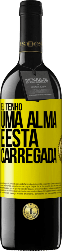 39,95 € Envio grátis | Vinho tinto Edição RED MBE Reserva Eu tenho uma alma e esta carregada Etiqueta Amarela. Etiqueta personalizável Reserva 12 Meses Colheita 2016 Tempranillo
