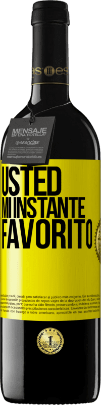 «Usted. Mi instante favorito» Edición RED MBE Reserva