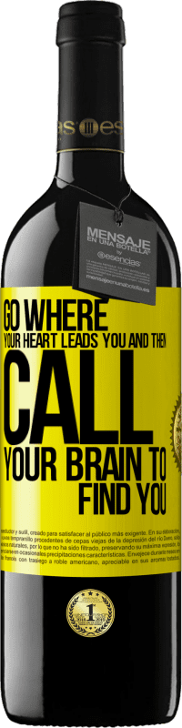 «Go where your heart leads you and then call your brain to find you» RED Edition MBE Reserve