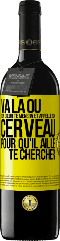 Envoi gratuit | Vin rouge Édition RED MBE Réserve Va là où ton cœur te mènera et appelle ton cerveau pour qu'il aille te chercher Étiquette Jaune. Étiquette personnalisable Réserve 12 Mois Récolte 2014 Tempranillo