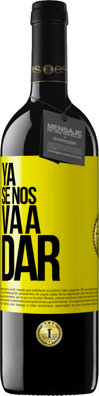 «Ya se nos va a dar» Edición RED MBE Reserva