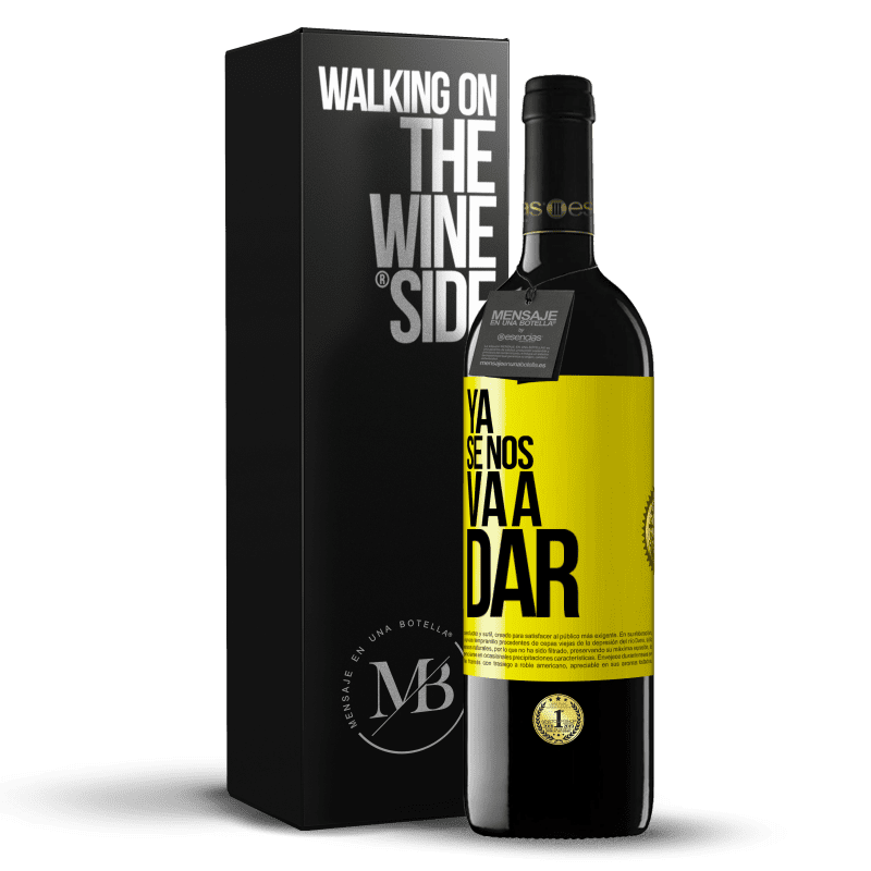 39,95 € Envío gratis | Vino Tinto Edición RED MBE Reserva Ya se nos va a dar Etiqueta Amarilla. Etiqueta personalizable Reserva 12 Meses Cosecha 2014 Tempranillo