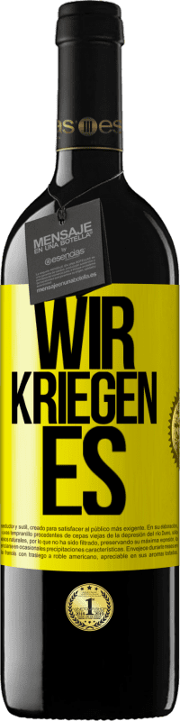 39,95 € | Rotwein RED Ausgabe MBE Reserve Wir kriegen es Gelbes Etikett. Anpassbares Etikett Reserve 12 Monate Ernte 2015 Tempranillo