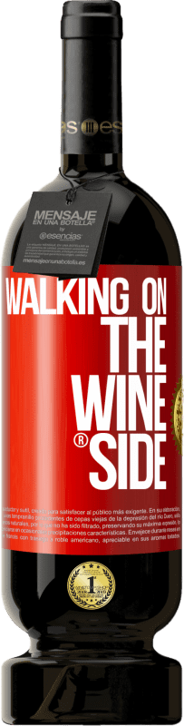49,95 € Бесплатная доставка | Красное вино Premium Edition MBS® Бронировать Walking on the Wine Side® Красная метка. Настраиваемая этикетка Бронировать 12 Месяцы Урожай 2016 Tempranillo