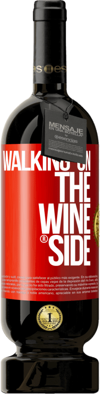 49,95 € | Vin rouge Édition Premium MBS® Réserve Walking on the Wine Side® Étiquette Rouge. Étiquette personnalisable Réserve 12 Mois Récolte 2014 Tempranillo
