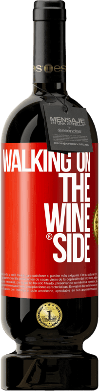 49,95 € | Vino Tinto Edición Premium MBS® Reserva Walking on the Wine Side® Etiqueta Roja. Etiqueta personalizable Reserva 12 Meses Cosecha 2014 Tempranillo