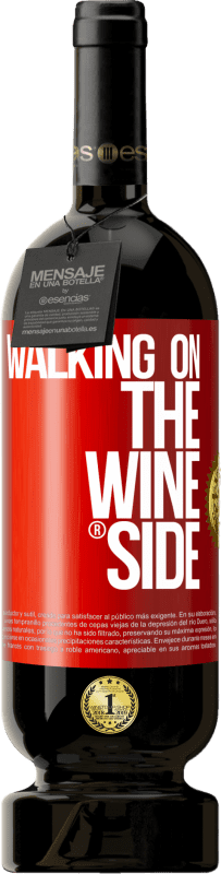 49,95 € | Vinho tinto Edição Premium MBS® Reserva Walking on the Wine Side® Etiqueta Vermelha. Etiqueta personalizável Reserva 12 Meses Colheita 2014 Tempranillo