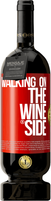 49,95 € Envio grátis | Vinho tinto Edição Premium MBS® Reserva Walking on the Wine Side® Etiqueta Vermelha. Etiqueta personalizável Reserva 12 Meses Colheita 2016 Tempranillo