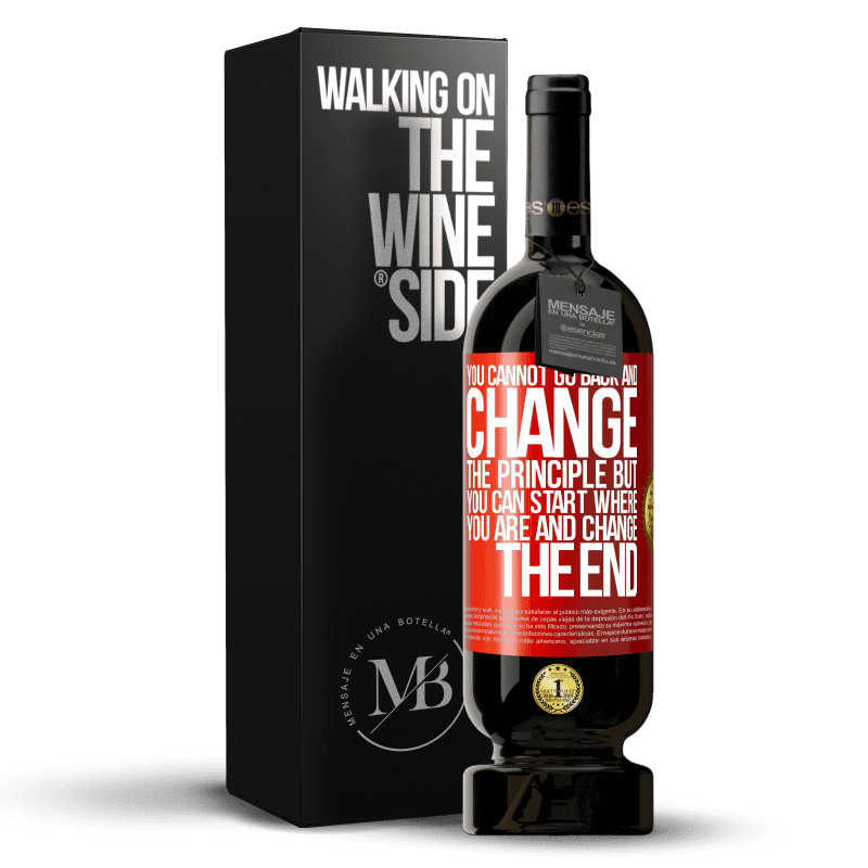 49,95 € Free Shipping | Red Wine Premium Edition MBS® Reserve You cannot go back and change the principle. But you can start where you are and change the end Red Label. Customizable label Reserve 12 Months Harvest 2014 Tempranillo