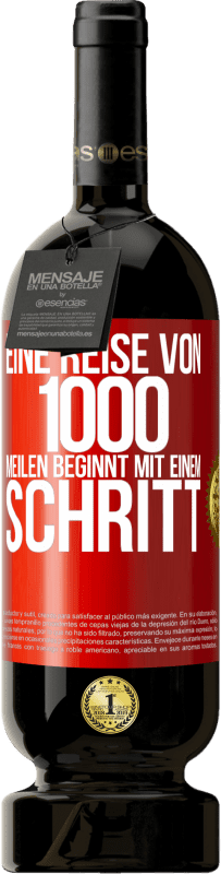 49,95 € Kostenloser Versand | Rotwein Premium Ausgabe MBS® Reserve Eine Reise von 1000 Meilen beginnt mit einem Schritt Rote Markierung. Anpassbares Etikett Reserve 12 Monate Ernte 2016 Tempranillo