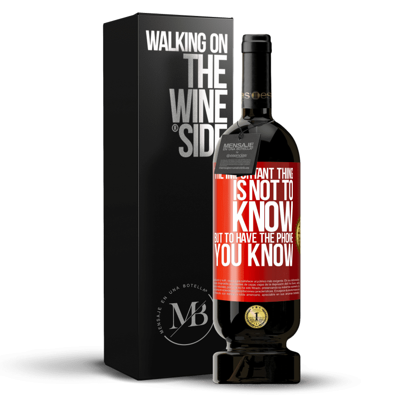 49,95 € Free Shipping | Red Wine Premium Edition MBS® Reserve The important thing is not to know, but to have the phone you know Red Label. Customizable label Reserve 12 Months Harvest 2014 Tempranillo