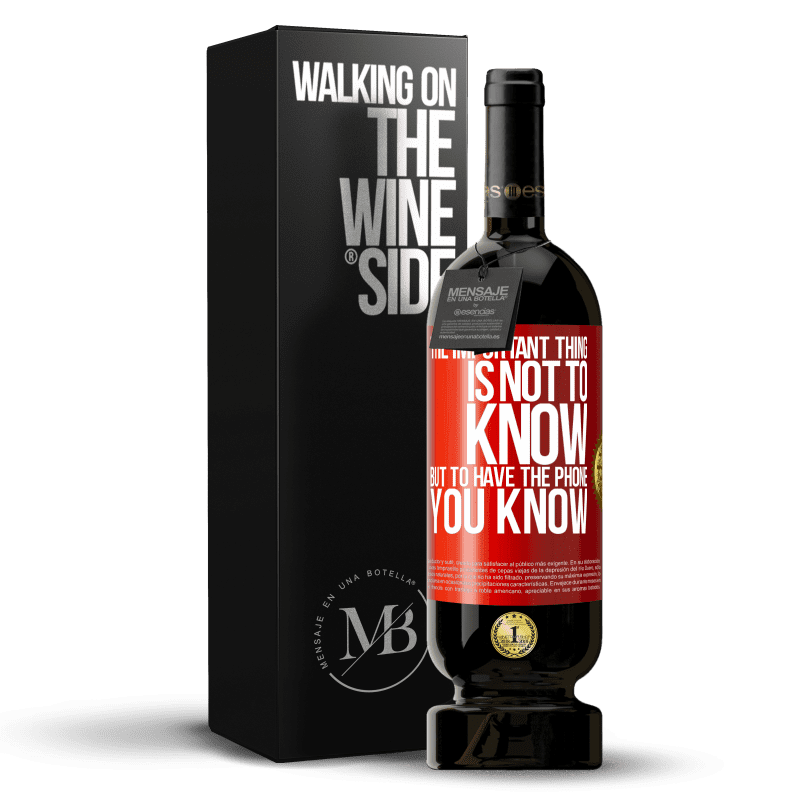 49,95 € Free Shipping | Red Wine Premium Edition MBS® Reserve The important thing is not to know, but to have the phone you know Red Label. Customizable label Reserve 12 Months Harvest 2015 Tempranillo