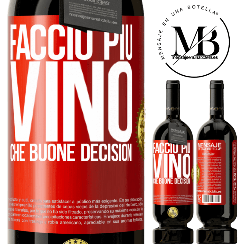 49,95 € Spedizione Gratuita | Vino rosso Edizione Premium MBS® Riserva Faccio più vino che buone decisioni Etichetta Rossa. Etichetta personalizzabile Riserva 12 Mesi Raccogliere 2014 Tempranillo