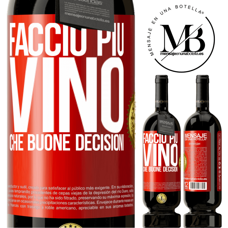 49,95 € Spedizione Gratuita | Vino rosso Edizione Premium MBS® Riserva Faccio più vino che buone decisioni Etichetta Rossa. Etichetta personalizzabile Riserva 12 Mesi Raccogliere 2016 Tempranillo