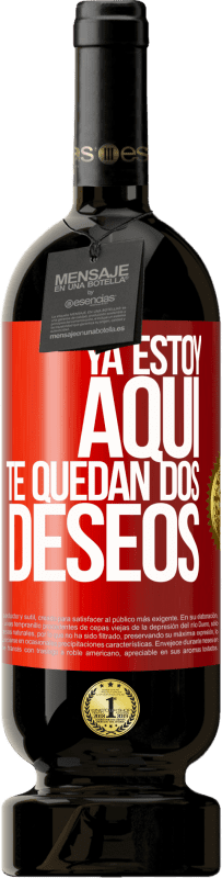 49,95 € Envío gratis | Vino Tinto Edición Premium MBS® Reserva Ya estoy aquí. Te quedan dos deseos Etiqueta Roja. Etiqueta personalizable Reserva 12 Meses Cosecha 2016 Tempranillo