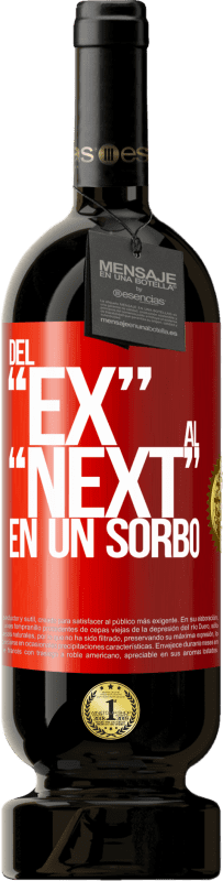 49,95 € | Vino rosso Edizione Premium MBS® Riserva Del EX al NEXT en un sorbo Etichetta Rossa. Etichetta personalizzabile Riserva 12 Mesi Raccogliere 2014 Tempranillo