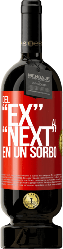 49,95 € | Vino rosso Edizione Premium MBS® Riserva Del EX al NEXT en un sorbo Etichetta Rossa. Etichetta personalizzabile Riserva 12 Mesi Raccogliere 2015 Tempranillo