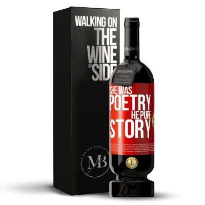 «She was poetry, he pure story» Premium Edition MBS® Reserva