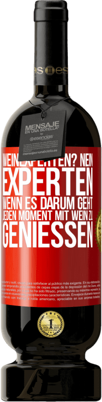 49,95 € | Rotwein Premium Ausgabe MBS® Reserve Weinexperten? Nein, Experten, wenn es darum geht, jeden Moment mit Wein zu genießen Rote Markierung. Anpassbares Etikett Reserve 12 Monate Ernte 2015 Tempranillo