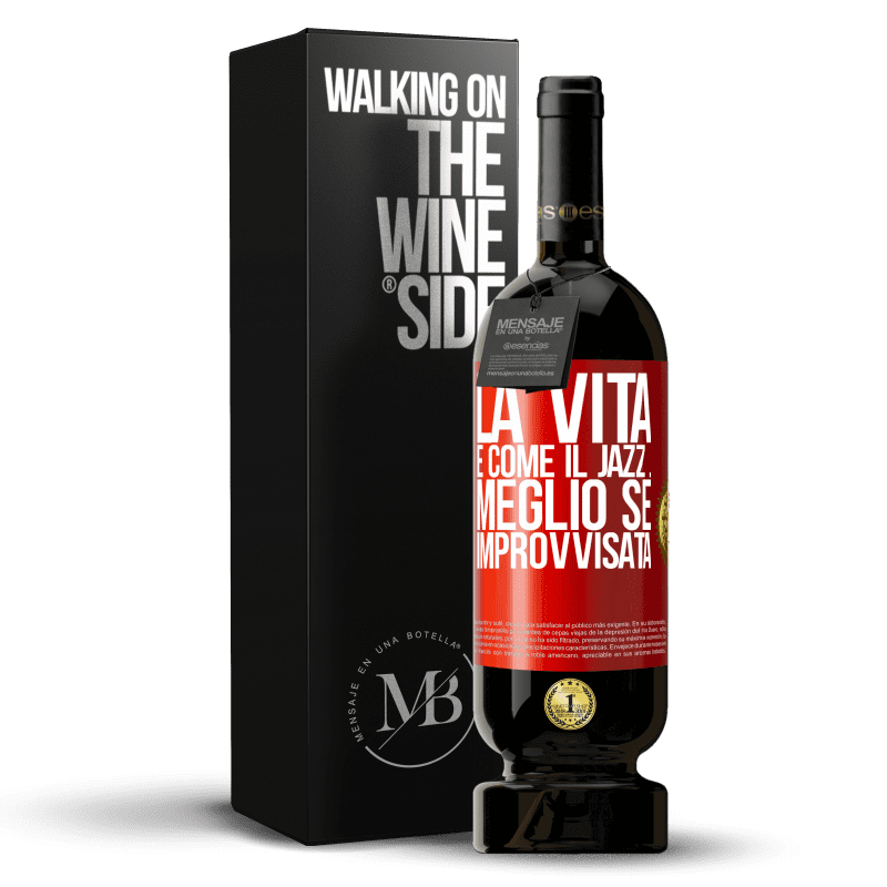 49,95 € Spedizione Gratuita | Vino rosso Edizione Premium MBS® Riserva La vita è come il jazz ... meglio se improvvisata Etichetta Rossa. Etichetta personalizzabile Riserva 12 Mesi Raccogliere 2015 Tempranillo