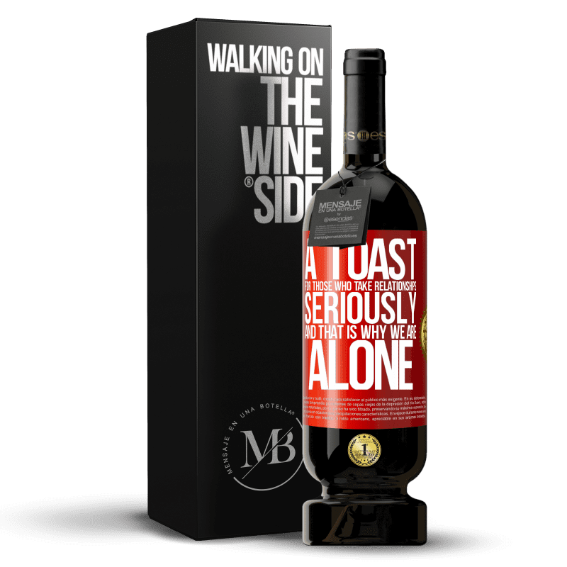 49,95 € Free Shipping | Red Wine Premium Edition MBS® Reserve A toast for those who take relationships seriously and that is why we are alone Red Label. Customizable label Reserve 12 Months Harvest 2014 Tempranillo