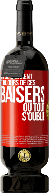 49,95 € | Vin rouge Édition Premium MBS® Réserve On se souvient toujours de ces baisers où tout s'oublie Étiquette Rouge. Étiquette personnalisable Réserve 12 Mois Récolte 2015 Tempranillo