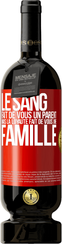 49,95 € | Vin rouge Édition Premium MBS® Réserve Le sang fait de vous un parent, mais la loyauté fait de vous une famille Étiquette Rouge. Étiquette personnalisable Réserve 12 Mois Récolte 2015 Tempranillo