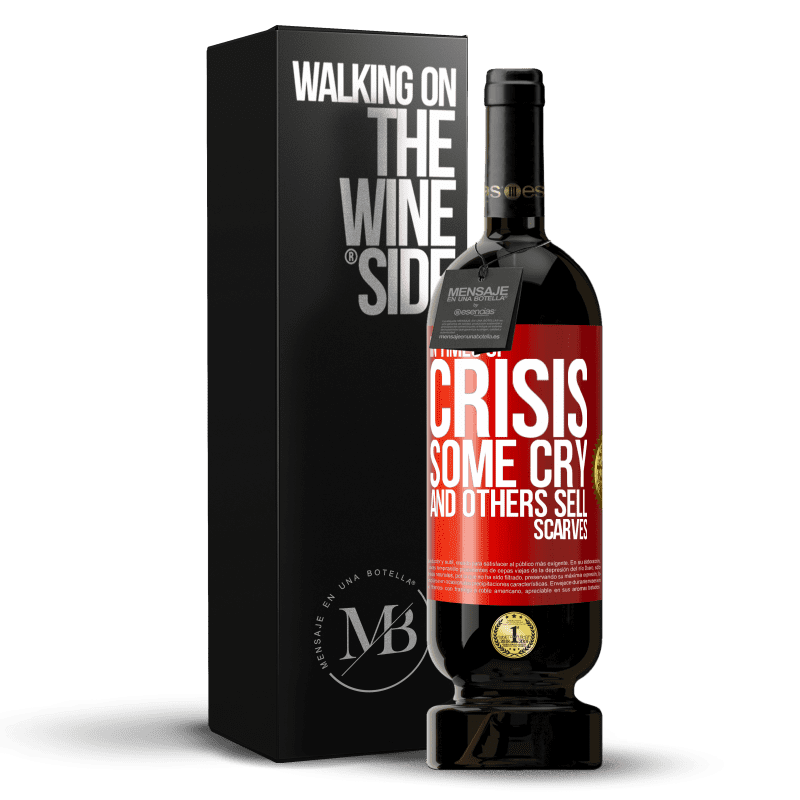 49,95 € Free Shipping | Red Wine Premium Edition MBS® Reserve In times of crisis, some cry and others sell scarves Red Label. Customizable label Reserve 12 Months Harvest 2014 Tempranillo