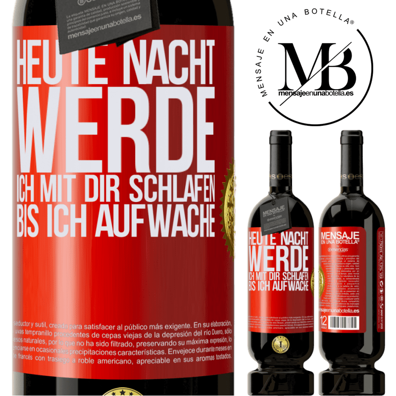49,95 € Kostenloser Versand | Rotwein Premium Ausgabe MBS® Reserve Heute Nacht werde ich mit dir Liebe machen bis ich aufwache Rote Markierung. Anpassbares Etikett Reserve 12 Monate Ernte 2016 Tempranillo