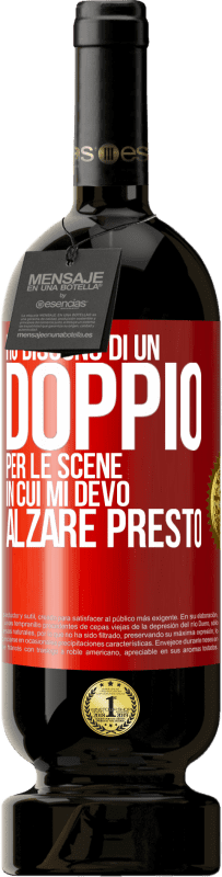 49,95 € Spedizione Gratuita | Vino rosso Edizione Premium MBS® Riserva Ho bisogno di un doppio per le scene in cui mi devo alzare presto Etichetta Rossa. Etichetta personalizzabile Riserva 12 Mesi Raccogliere 2016 Tempranillo