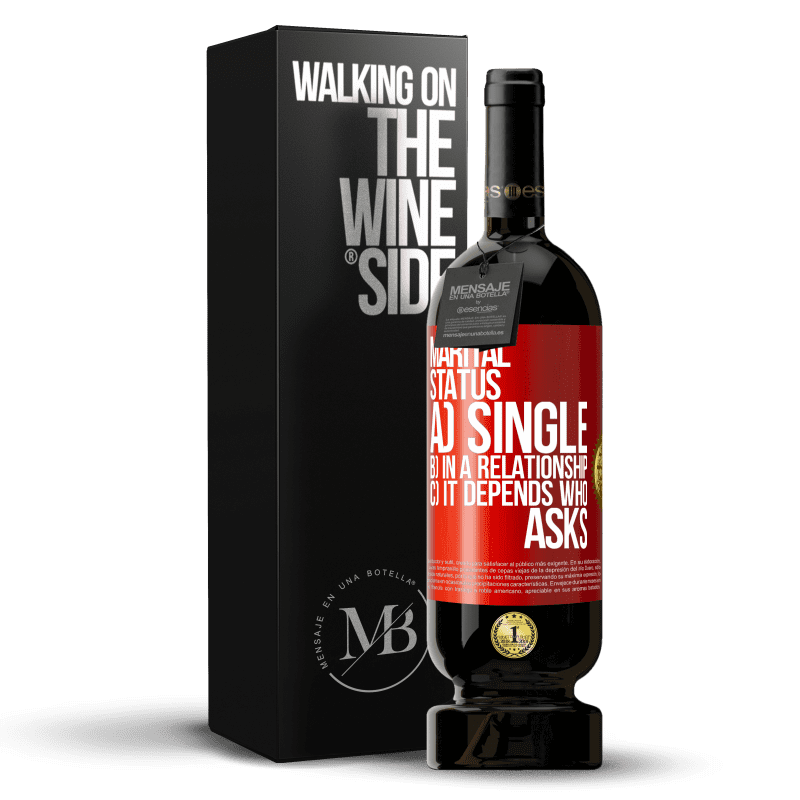 29,95 € Free Shipping | Red Wine Premium Edition MBS® Reserva Marital status: a) Single b) In a relationship c) It depends who asks Red Label. Customizable label Reserva 12 Months Harvest 2014 Tempranillo