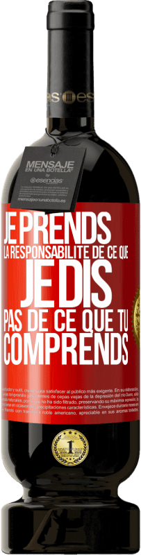 49,95 € | Vin rouge Édition Premium MBS® Réserve Je prends la responsabilité de ce que je dis, pas de ce que tu comprends Étiquette Rouge. Étiquette personnalisable Réserve 12 Mois Récolte 2016 Tempranillo