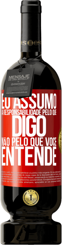 49,95 € | Vinho tinto Edição Premium MBS® Reserva Eu assumo a responsabilidade pelo que digo, não pelo que você entende Etiqueta Vermelha. Etiqueta personalizável Reserva 12 Meses Colheita 2016 Tempranillo