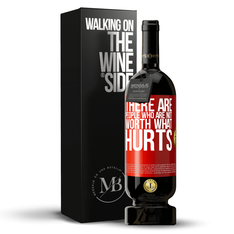 49,95 € Free Shipping | Red Wine Premium Edition MBS® Reserve There are people who are not worth what hurts Red Label. Customizable label Reserve 12 Months Harvest 2015 Tempranillo