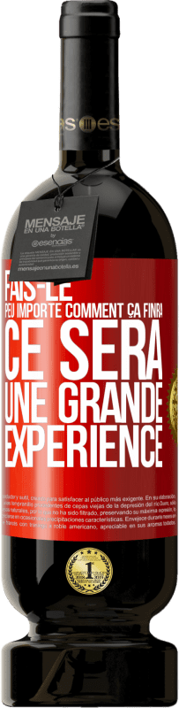 49,95 € | Vin rouge Édition Premium MBS® Réserve Fais-le, peu importe comment ça finira, ce sera une grande expérience Étiquette Rouge. Étiquette personnalisable Réserve 12 Mois Récolte 2015 Tempranillo