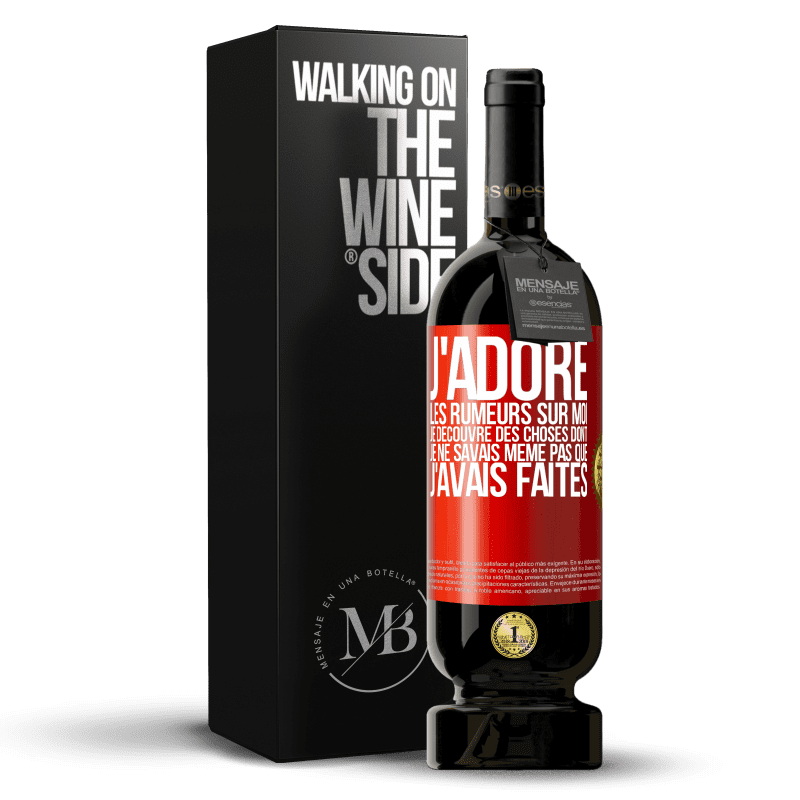 49,95 € Envoi gratuit | Vin rouge Édition Premium MBS® Réserve J'adore les rumeurs sur moi, je découvre des choses dont je ne savais même pas que j'avais faites Étiquette Rouge. Étiquette personnalisable Réserve 12 Mois Récolte 2015 Tempranillo