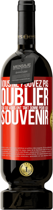 49,95 € Envoi gratuit | Vin rouge Édition Premium MBS® Réserve Vous ne pouvez pas oublier ceux qui vous ont tant donné pour vous souvenir Étiquette Rouge. Étiquette personnalisable Réserve 12 Mois Récolte 2016 Tempranillo
