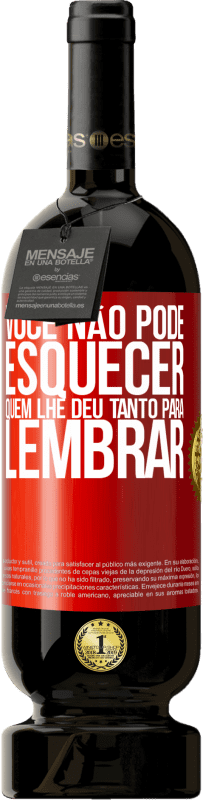 49,95 € | Vinho tinto Edição Premium MBS® Reserva Você não pode esquecer quem lhe deu tanto para lembrar Etiqueta Vermelha. Etiqueta personalizável Reserva 12 Meses Colheita 2015 Tempranillo