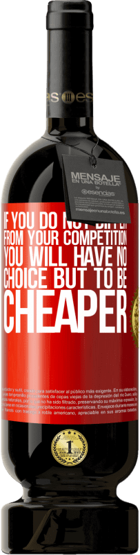 «If you do not differ from your competition, you will have no choice but to be cheaper» Premium Edition MBS® Reserve